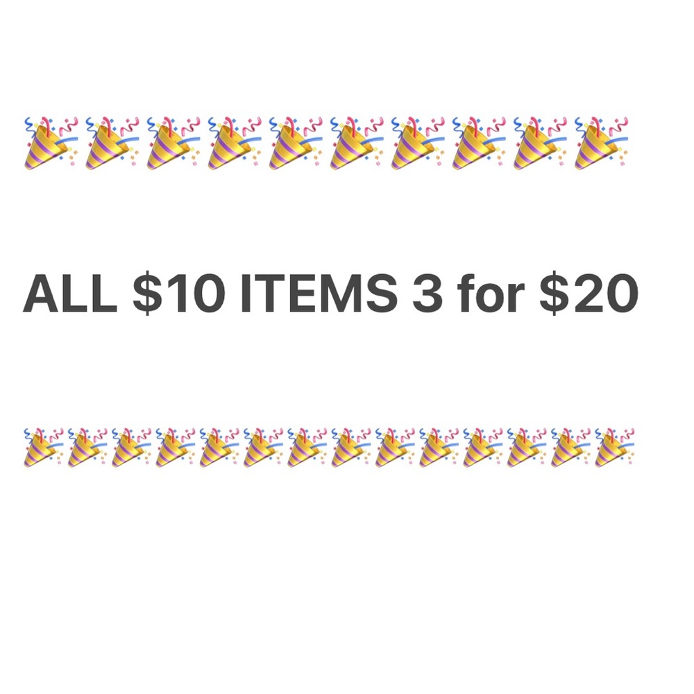 Any items listed at $10 bundle 3 for $20!!!